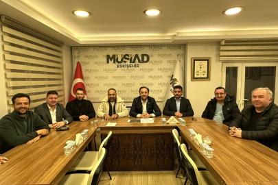 MÜSİAD Eskişehir’de projeler masaya yatırıldı!