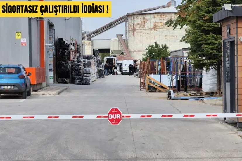 M.E.'YE AİT PVC FABRİKASINDA SKANDAL: ÖLEN İŞÇİNİN TAŞERON FİRMADA SİGORTASIZ OLDUĞU İDDİA EDİLDİ!