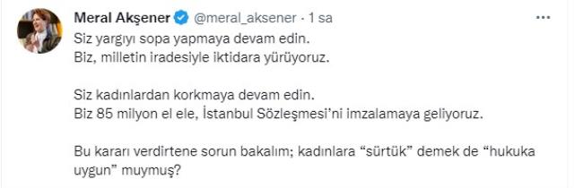Danıştay'ın İstanbul Sözleşmesi kararına Akşener'den zehir zemberek sözler: Sürtük demek de hukuka uygun muymuş