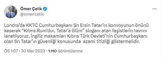 Ömer Çelik: Ersin Tatar'ın konvoyunun önünü keserek slogan atan faşistlerin tavrını lanetliyoruz