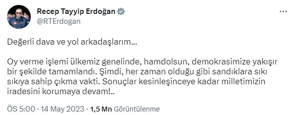 Sandıkların kapanması sonrası Erdoğan'dan ilk açıklama: Sonuçlar kesinleşinceye kadar milletimizin iradesini korumaya devam