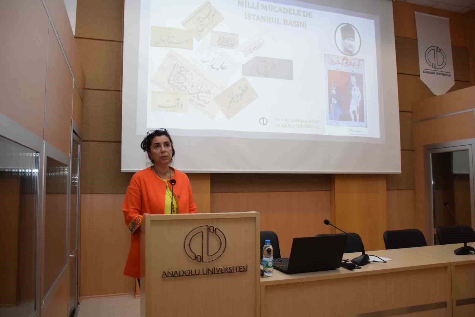 Anadolu Üniversitesi’nde ‘Milli Mücadele’de İstanbul Basını’ konferansı